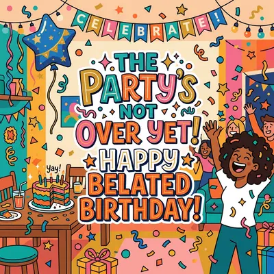 Belated Birthday Still Celebrating preview